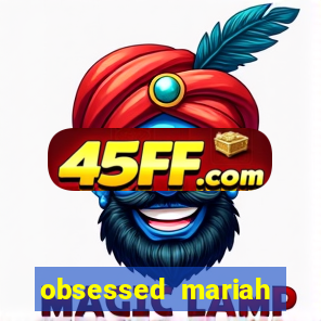 obsessed mariah carey eminem